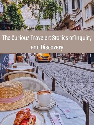 cover image of The Curious Traveler